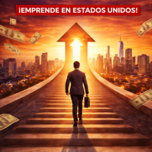 Guía paso a paso: Crea tu empresa en Estados Unidos desde cero